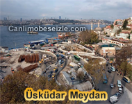 Üsküdar Meydan canli izle